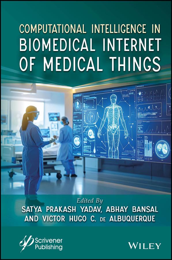 Computational Intelligence in Biomedical Internet of Medical Things by Abhay Bansal, Satya Prakash Yadav, Victor Hugo C. de Albuquerque