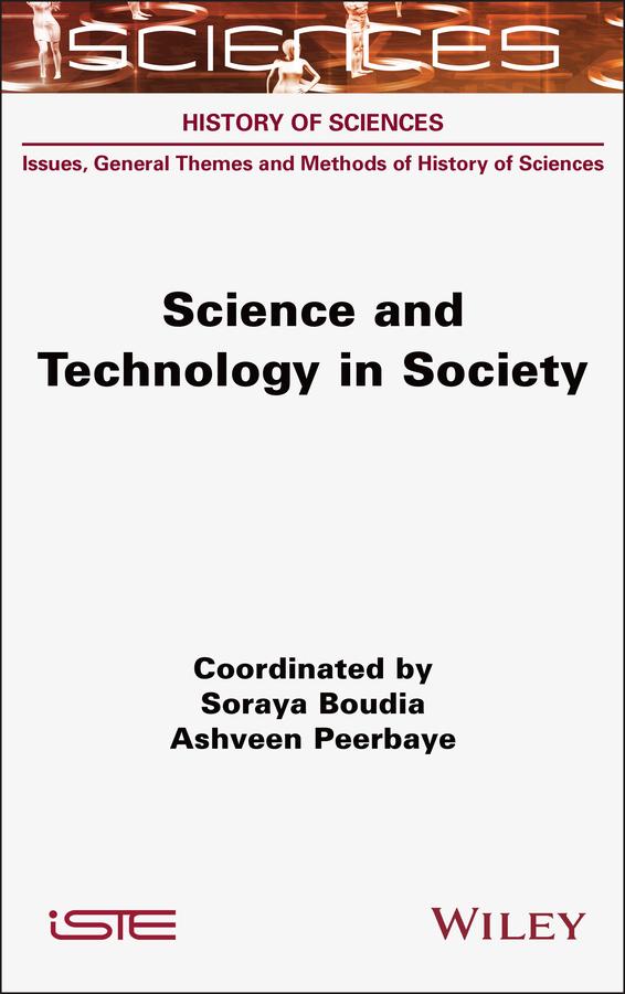 Science and Technology in Society by Ashveen Peerbaye, Soraya Boudia