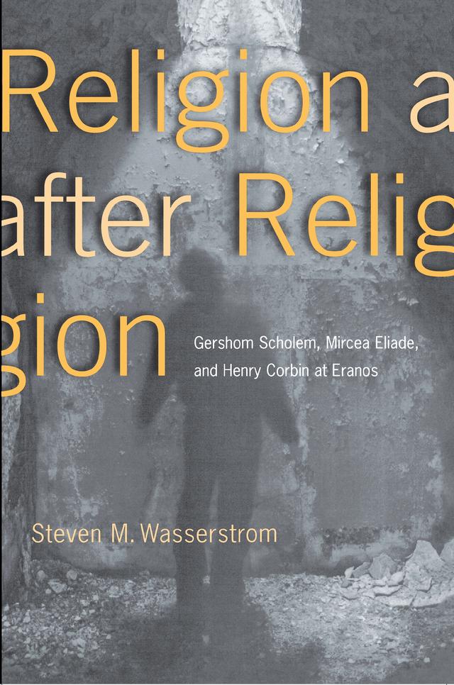 Religion after Religion by Steven M. Wasserstrom