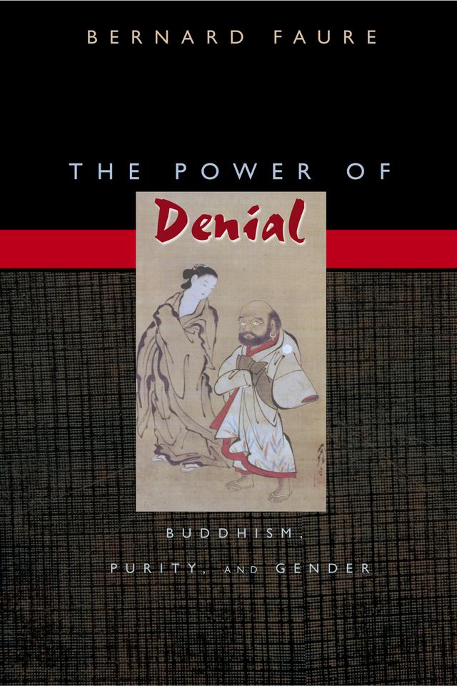 The Power of Denial by Bernard Faure