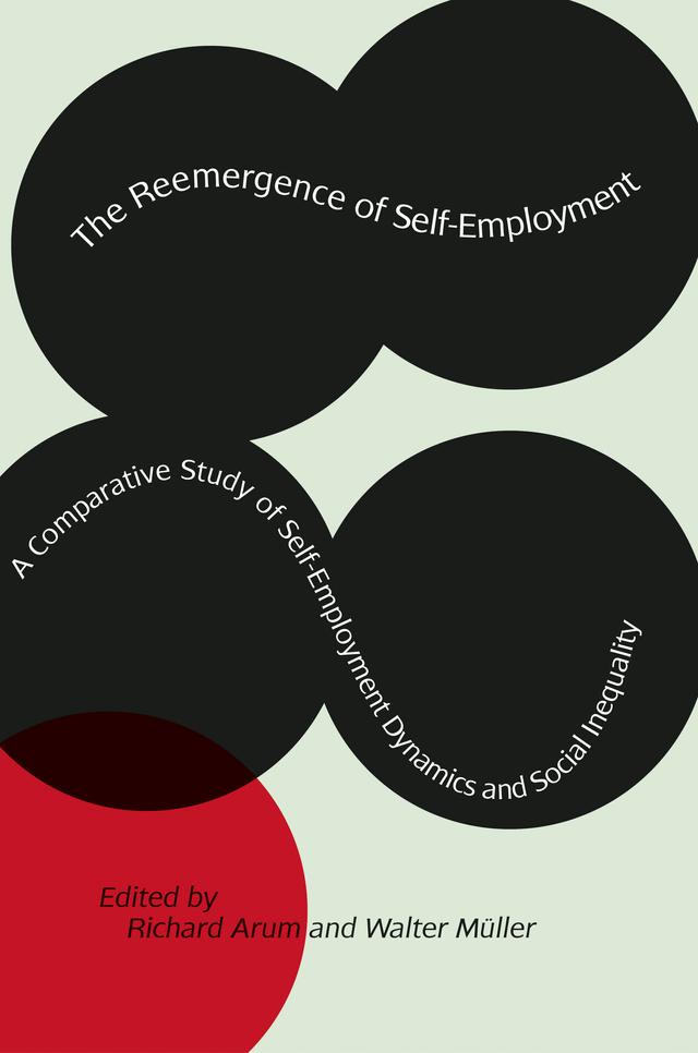 The Reemergence of Self-Employment by Richard Arum, Walter Müller
