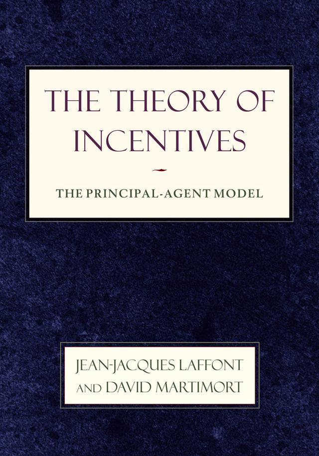 The Theory of Incentives by Jean-Jacques Laffont, David Martimort