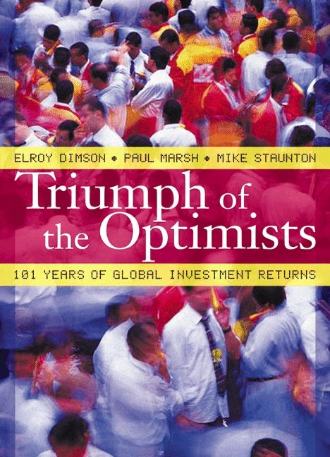Triumph of the Optimists by Elroy Dimson, Mike Staunton, Paul Marsh