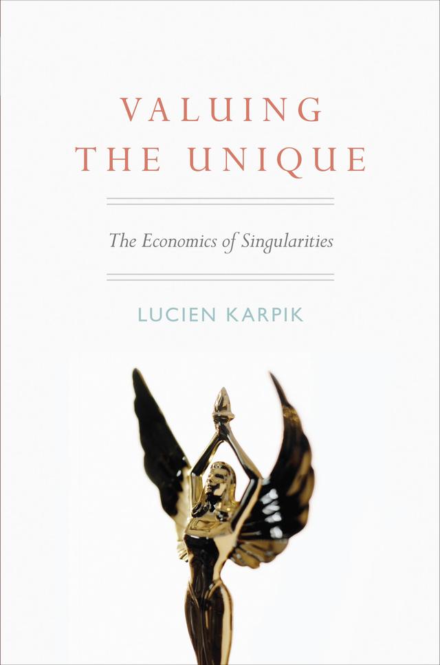 Valuing the Unique by Lucien Karpik, Nora Scott