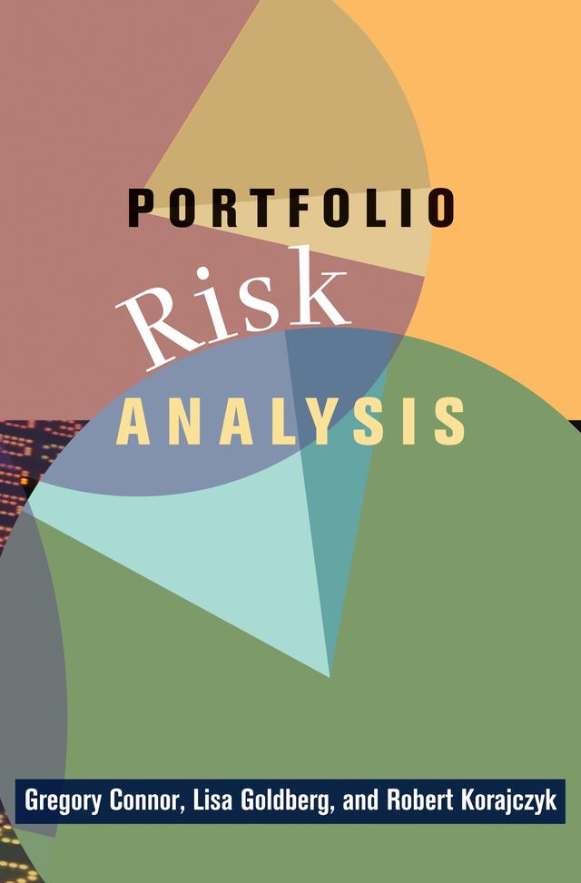 Portfolio Risk Analysis by Gregory Connor, Lisa R. Goldberg, Robert A. Korajczyk