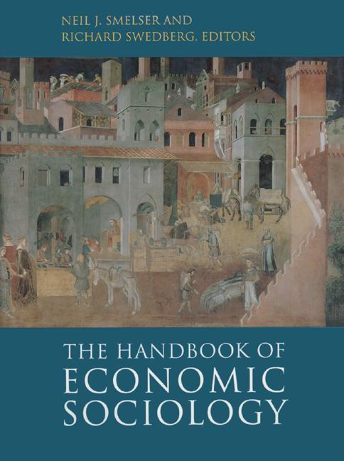 The Handbook of Economic Sociology by Neil J. Smelser, Richard Swedberg