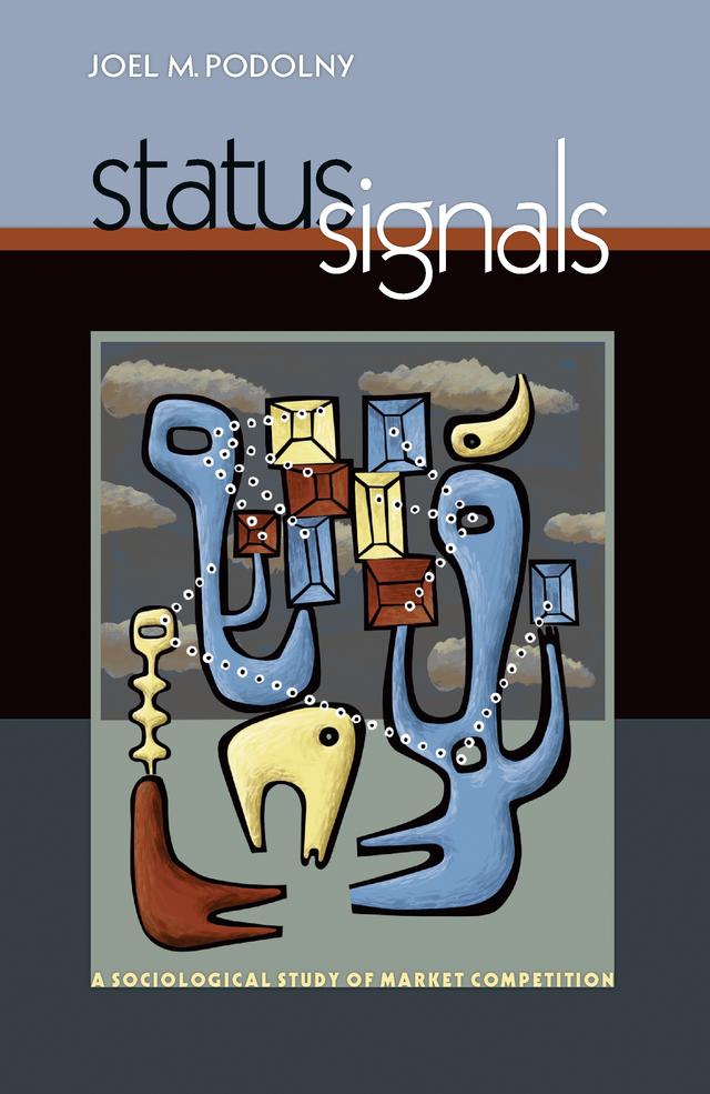 Status Signals by Joel M. Podolny