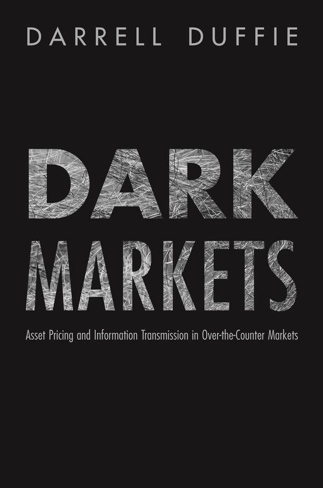 Dark Markets by Darrell Duffie
