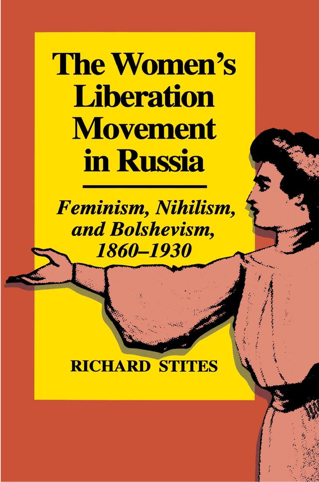 The Women's Liberation Movement in Russia by Richard Stites