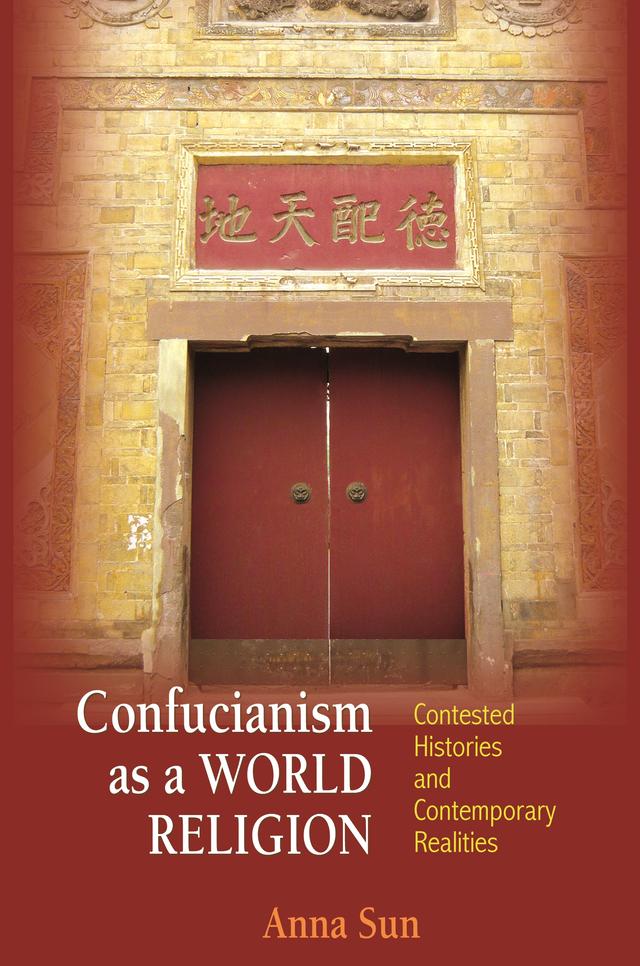 Confucianism as a World Religion by Anna Sun