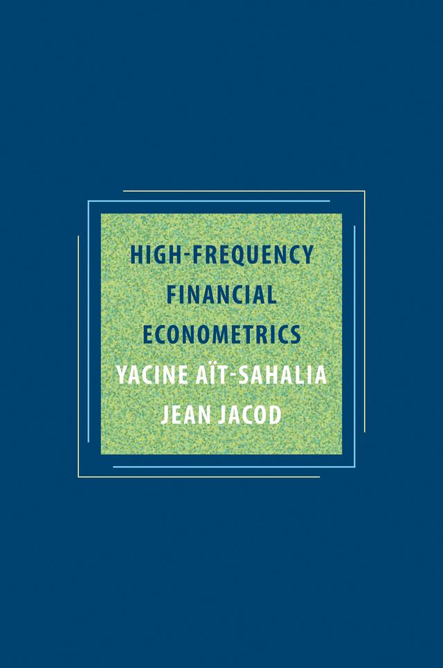 High-Frequency Financial Econometrics by Jean Jacod, Yacine Aït-Sahalia
