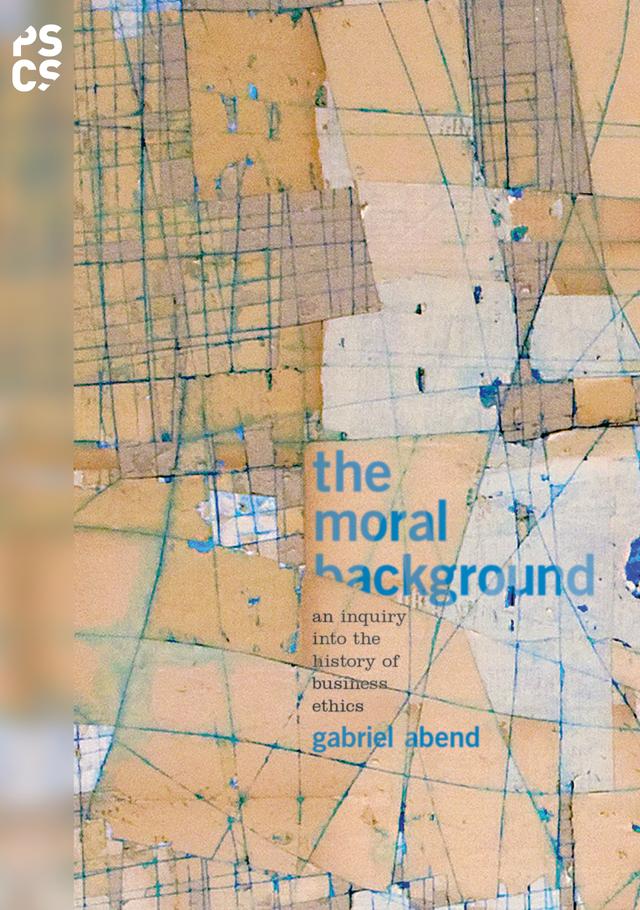 The Moral Background by Gabriel Abend