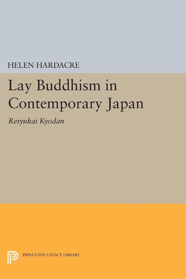 Lay Buddhism in Contemporary Japan by Helen Hardacre