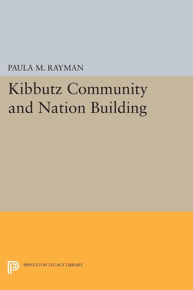 Kibbutz Community and Nation Building by Paula M. Rayman