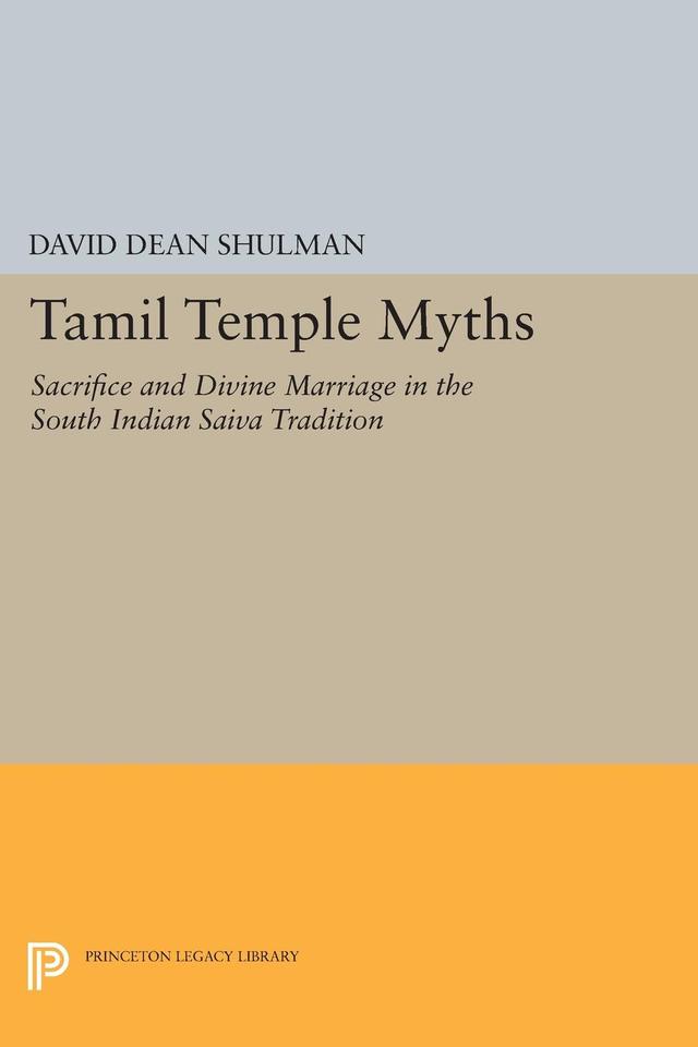 Tamil Temple Myths by David Dean Shulman