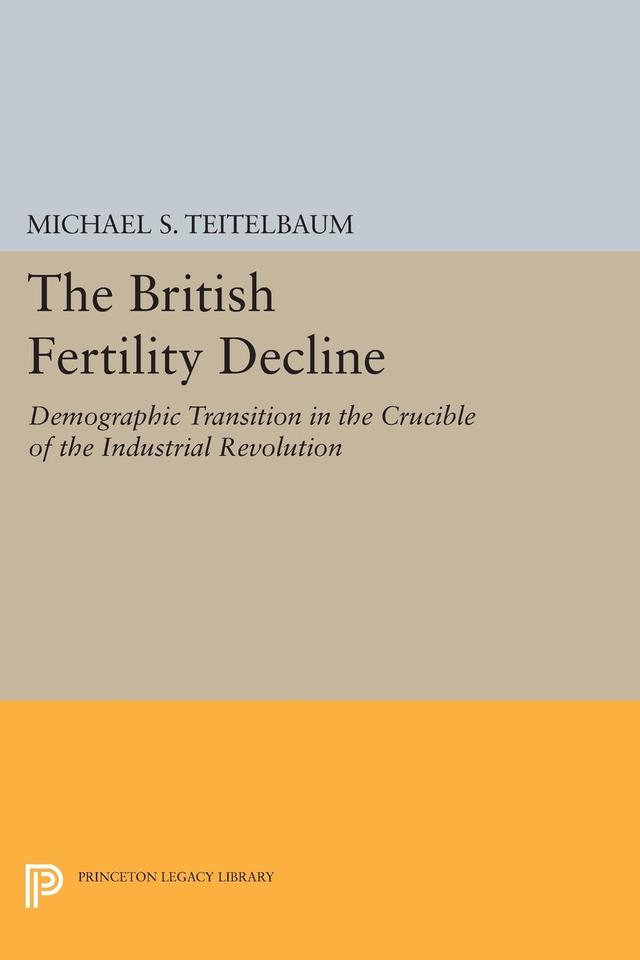 The British Fertility Decline by Michael S. Teitelbaum