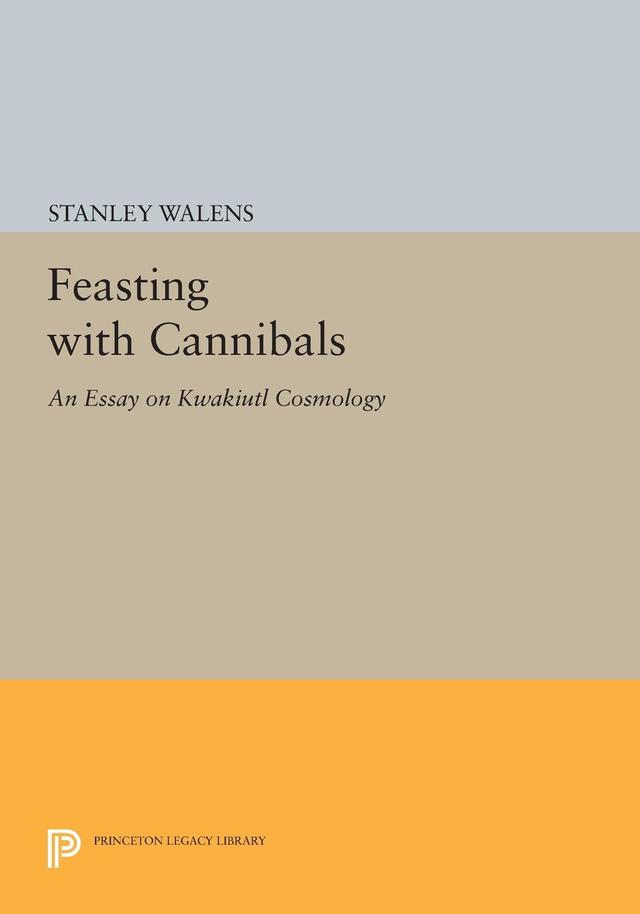 Feasting With Cannibals by Stanley Walens