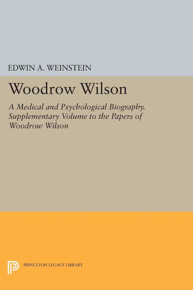 Woodrow Wilson by Edwin A. Weinstein