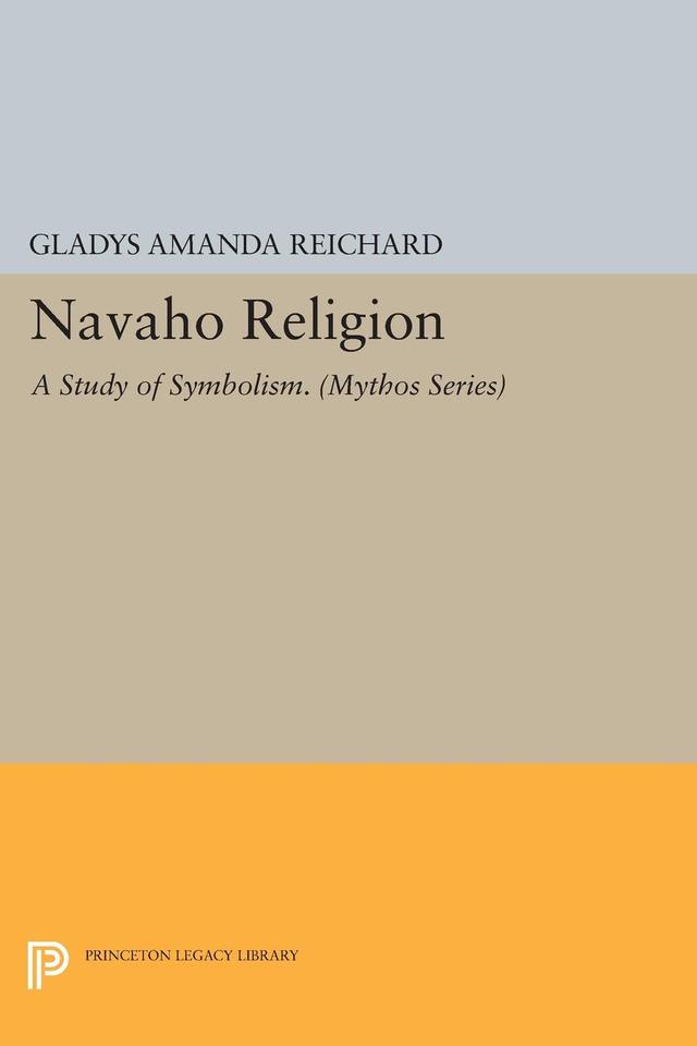 Navaho Religion by Gladys A. Reichard