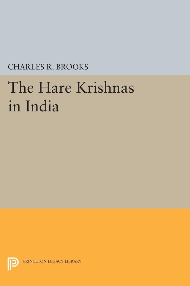 The Hare Krishnas in India by Charles R. Brooks