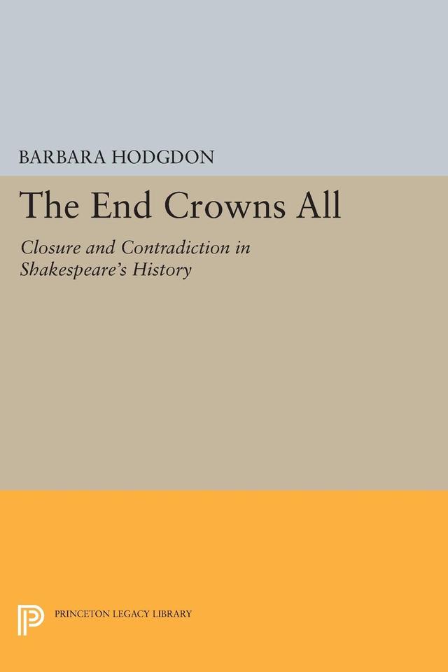 The End Crowns All by Barbara Hodgdon