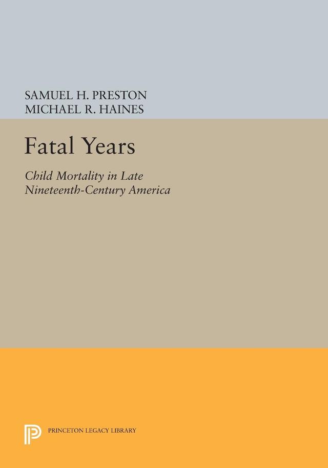 Fatal Years by Michael R. Haines, Samuel H. Preston