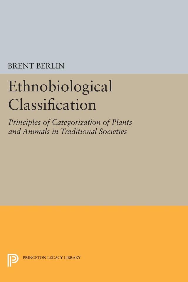 Ethnobiological Classification by Brent Berlin