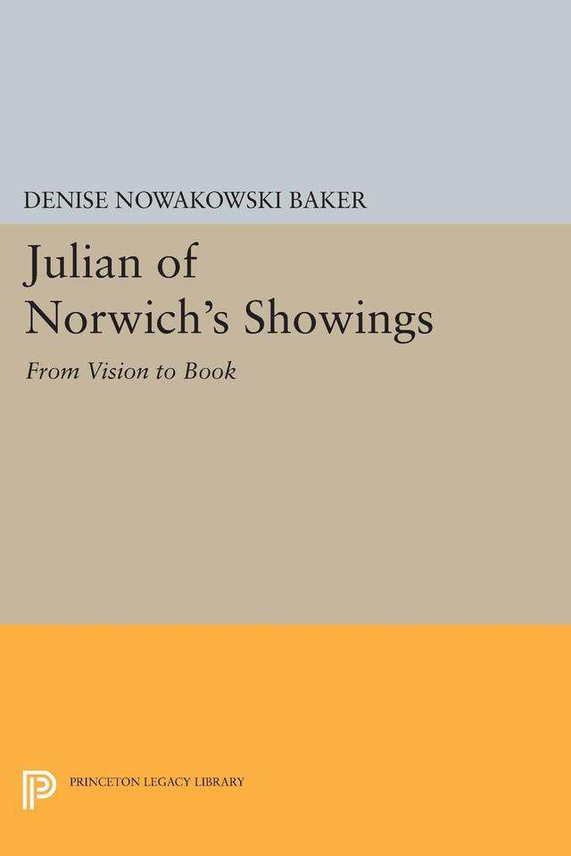 Julian of Norwich's Showings by Denise Nowakowski Baker