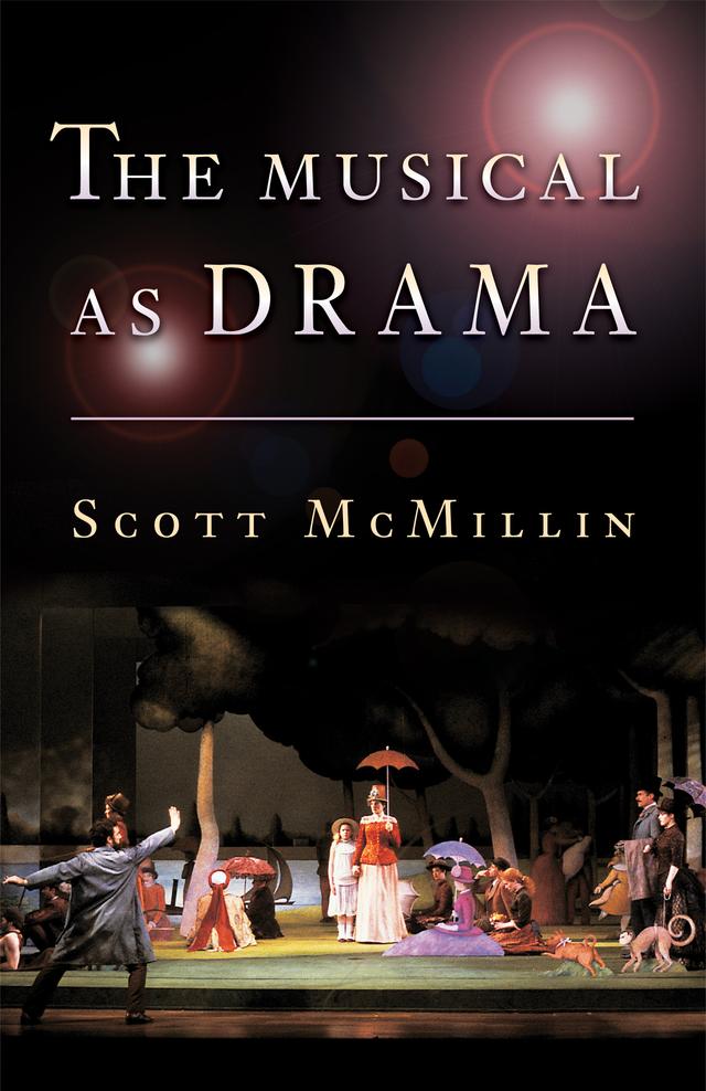 The Musical as Drama by H. Scott McMillin