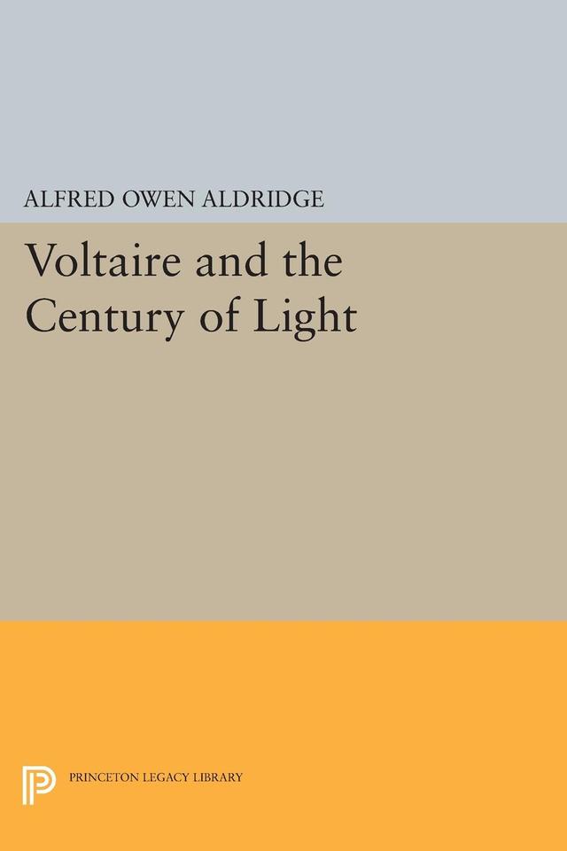 Voltaire and the Century of Light by Alfred Owen Aldridge