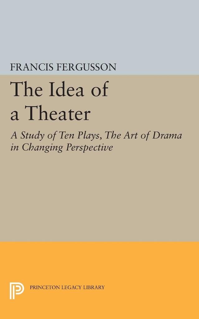 The Idea of a Theater by Francis Fergusson