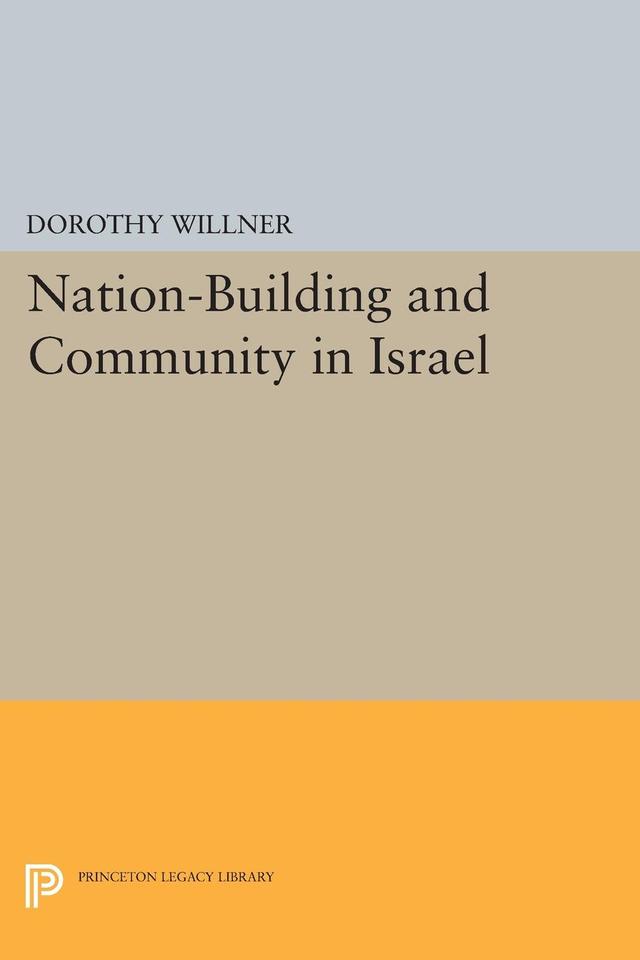 Nation-Building and Community in Israel by Dorothy Willner