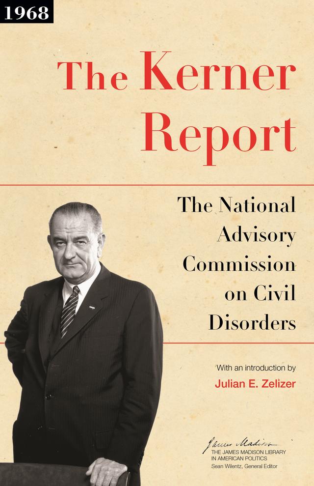 The Kerner Report by Julian E. Zelizer