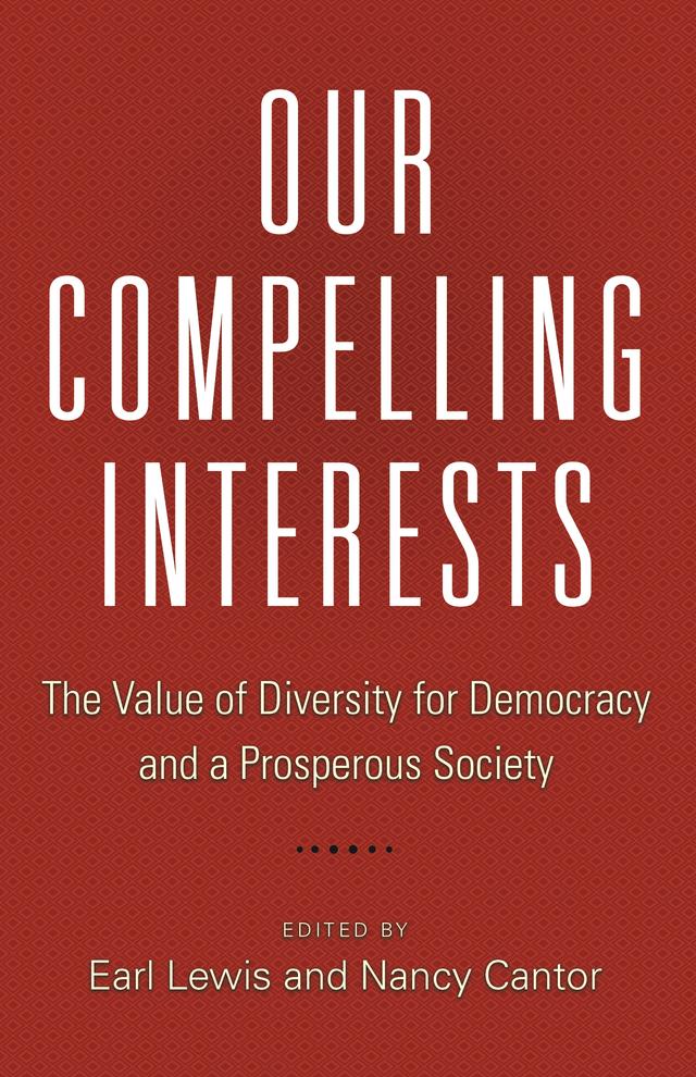 Our Compelling Interests by Earl Lewis, Nancy Cantor