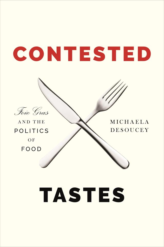 Contested Tastes by Michaela DeSoucey