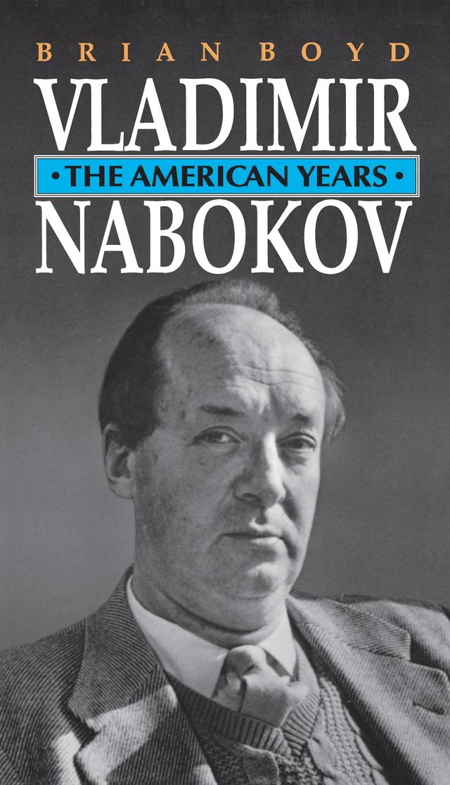 Vladimir Nabokov by Brian Boyd