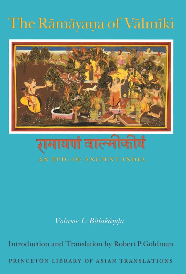 The Rāmāyaṇa of Vālmīki: An Epic of Ancient India, Volume I by Robert P. Goldman