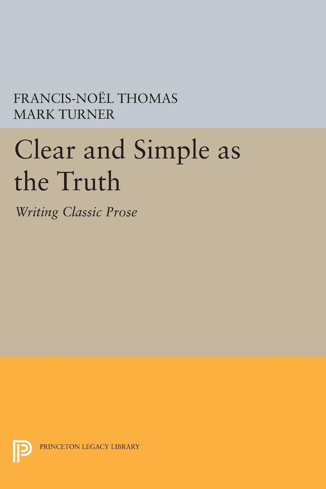 Clear and Simple as the Truth by Francis-Noël Thomas, Mark Turner