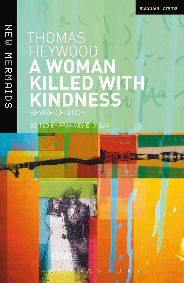 A Woman Killed With Kindness by Frances E. Dolan, Thomas Heywood