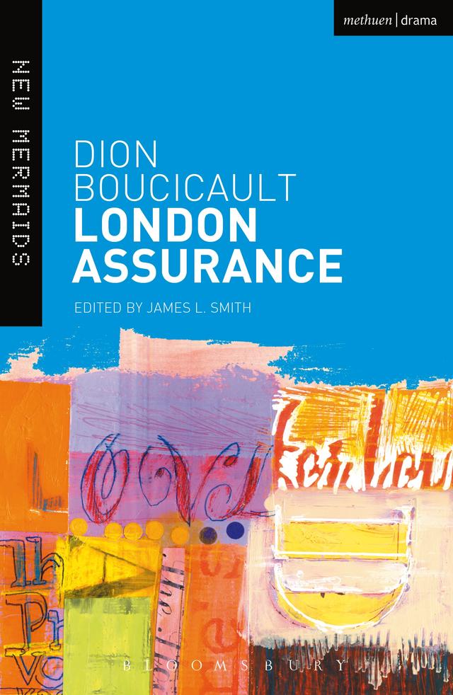 London Assurance by Dion Boucicault, James L. Smith