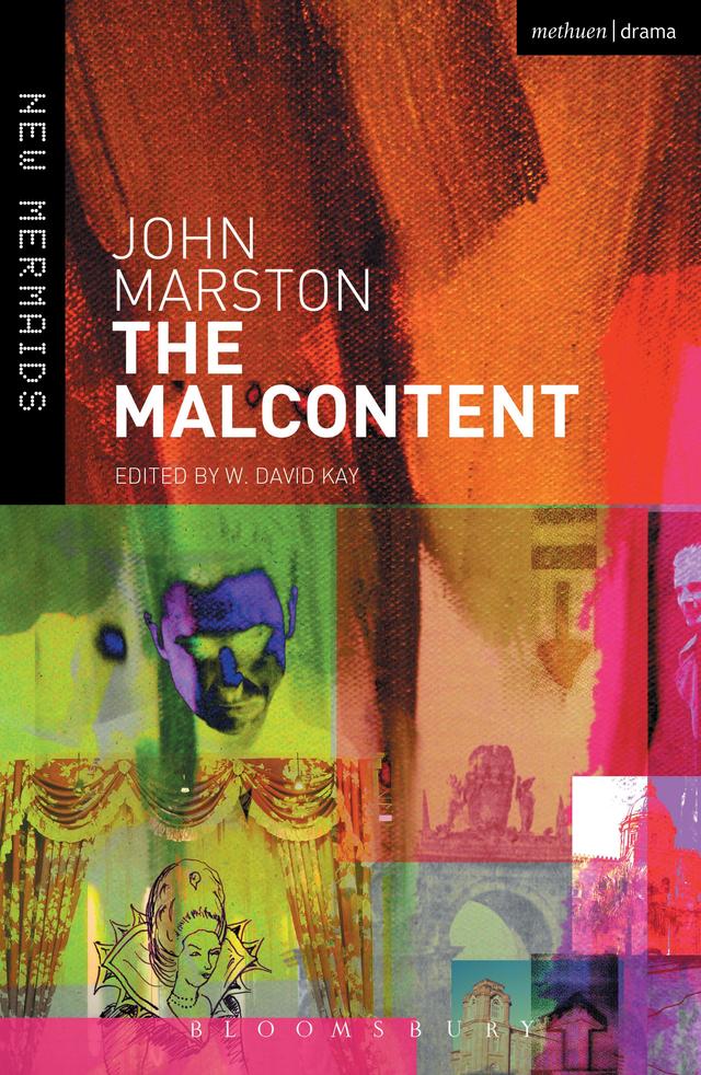 The Malcontent by John Marston, W. David Kay