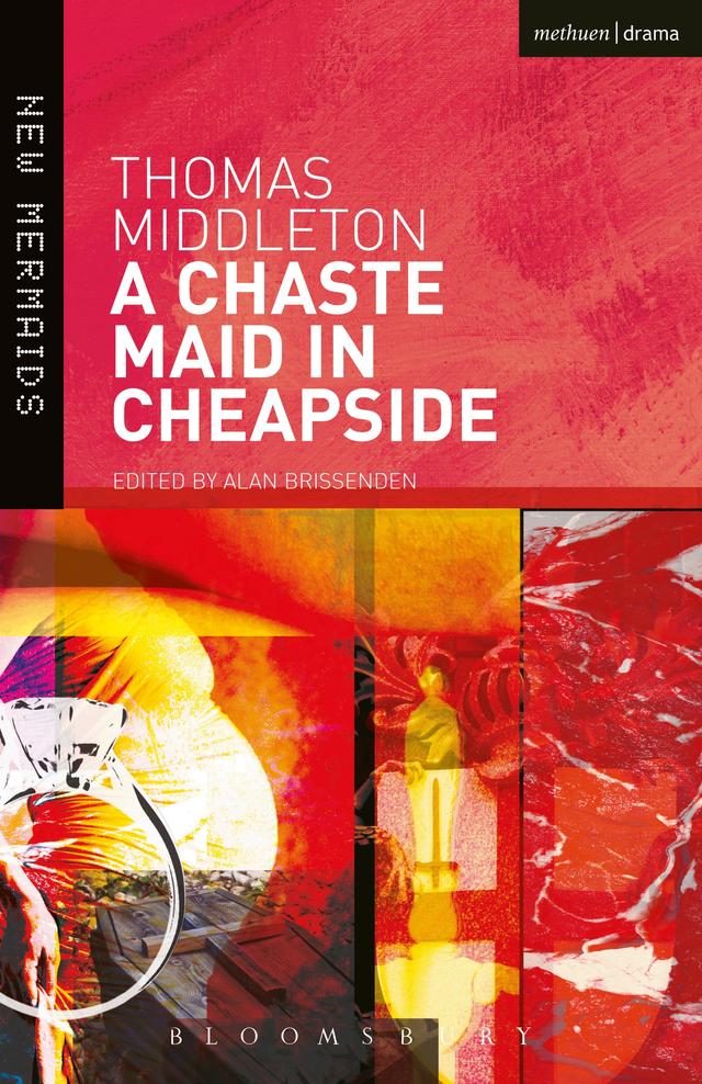 A Chaste Maid in Cheapside by Alan Brissenden, Thomas Middleton