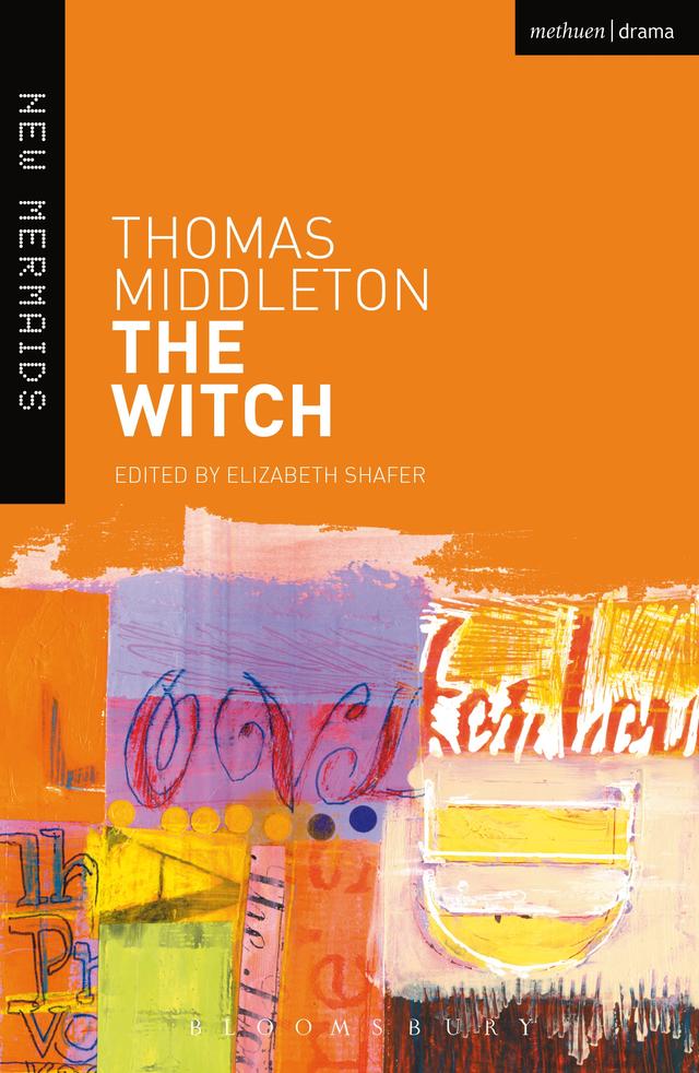 The Witch by Elizabeth Schafer, Thomas Middleton