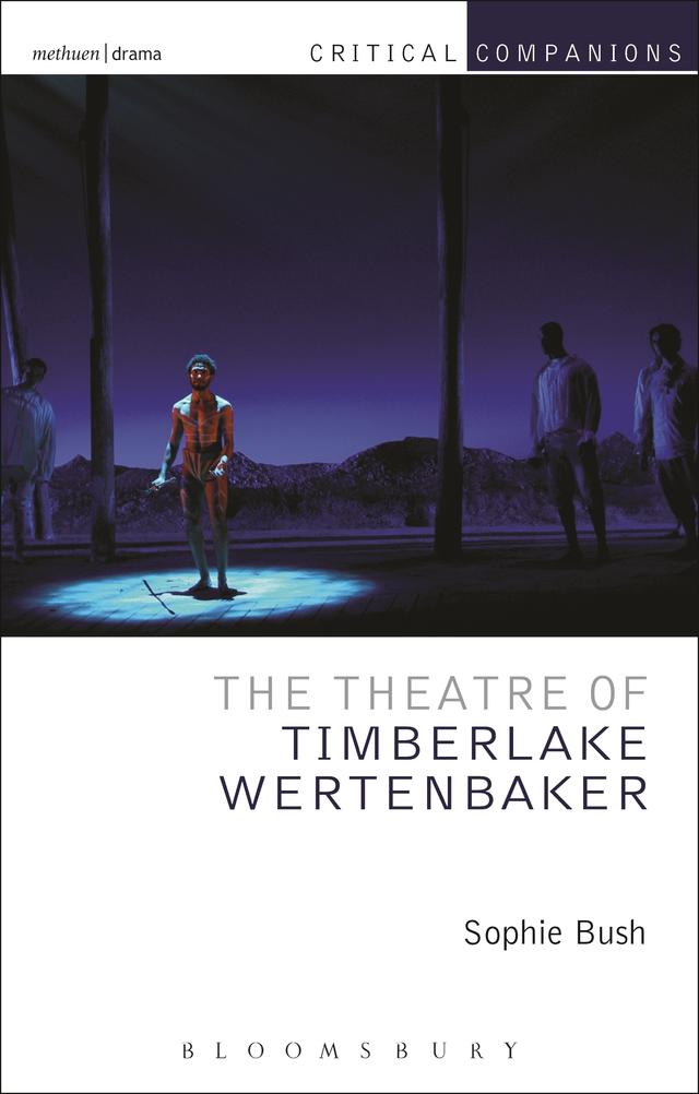 The Theatre of Timberlake Wertenbaker by Debby Turner, Roger Hodgman, Sarah Sigal, Sophie Bush