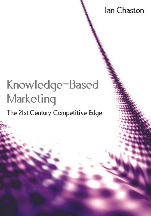 Knowledge-Based Marketing by Ian Chaston
