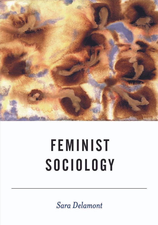 Feminist Sociology by Sara Delamont