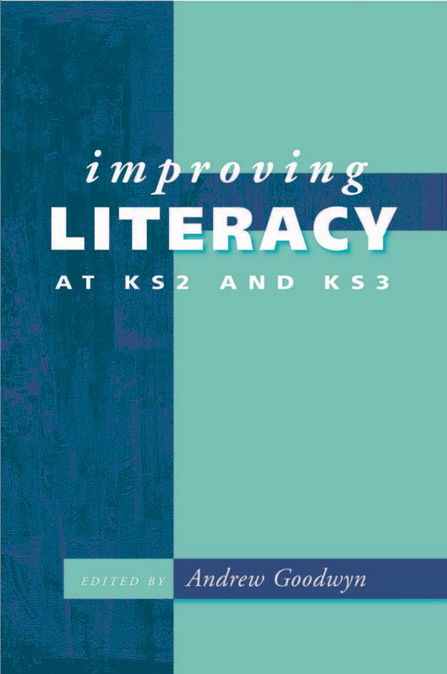 Improving Literacy at KS2 and KS3 by Andrew Goodwyn
