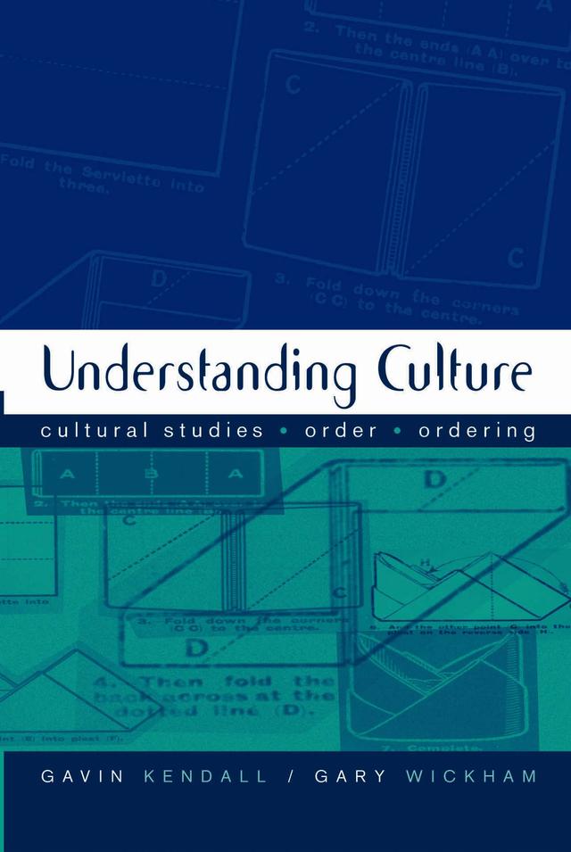 Understanding Culture by Gavin Kendall