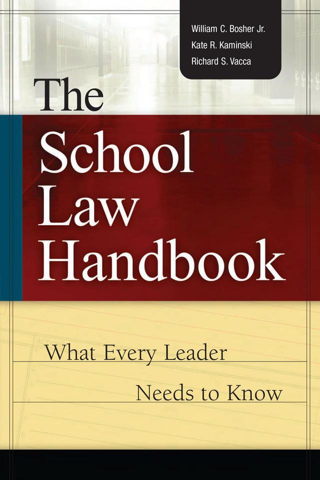 The School Law Handbook by Kate R. Kaminski, William C. Bosher Jr.