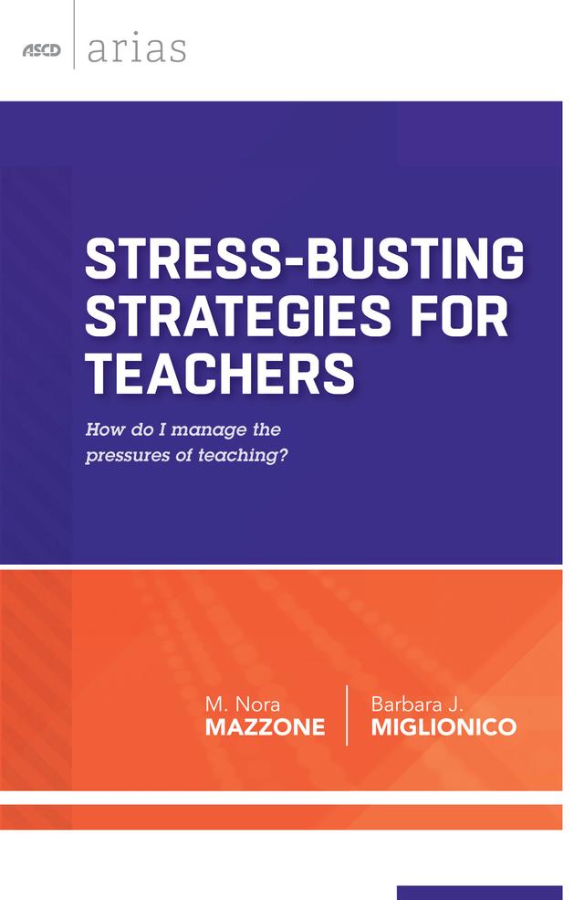 Stress-Busting Strategies for Teachers by Barbara J. Miglionico, M. Nora Mazzone